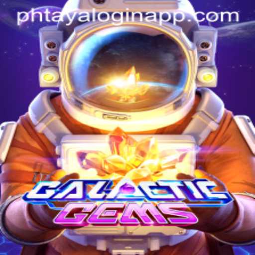 Exploring GalacticGems and the Role of PHTAYA LOGIN APP in Modern Gaming