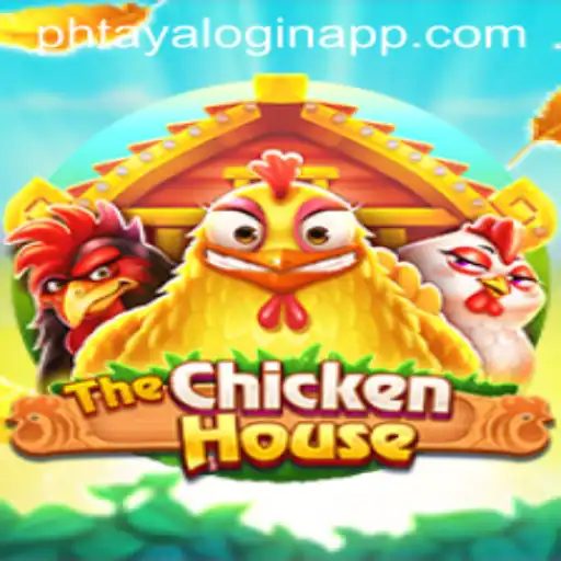 Explore the Fascinating World of TheChickenHouse: A Guide to PHTAYA LOGIN APP